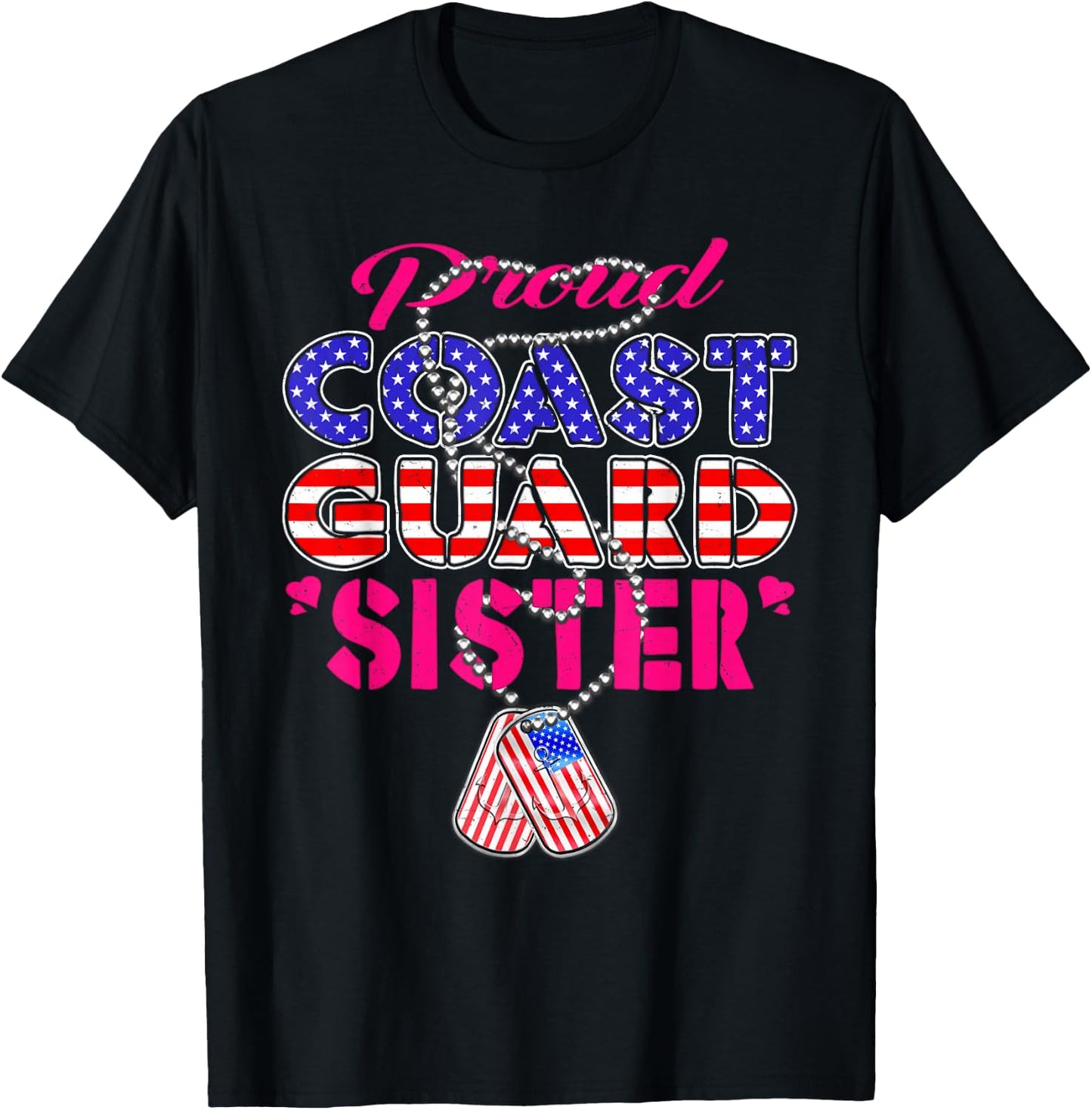 Proud US Coast Guard Sister US Flag Dog Tag Military Sibling T-Shirt - T-Shirt | Black