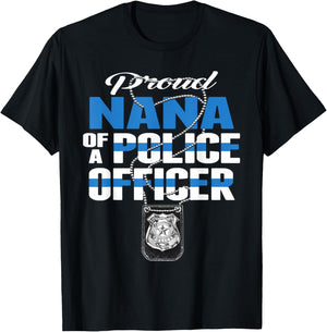 Proud Nana Of A Police Officer - Thin Blue Line Grandma Gift T-Shirt - T-Shirt | Black