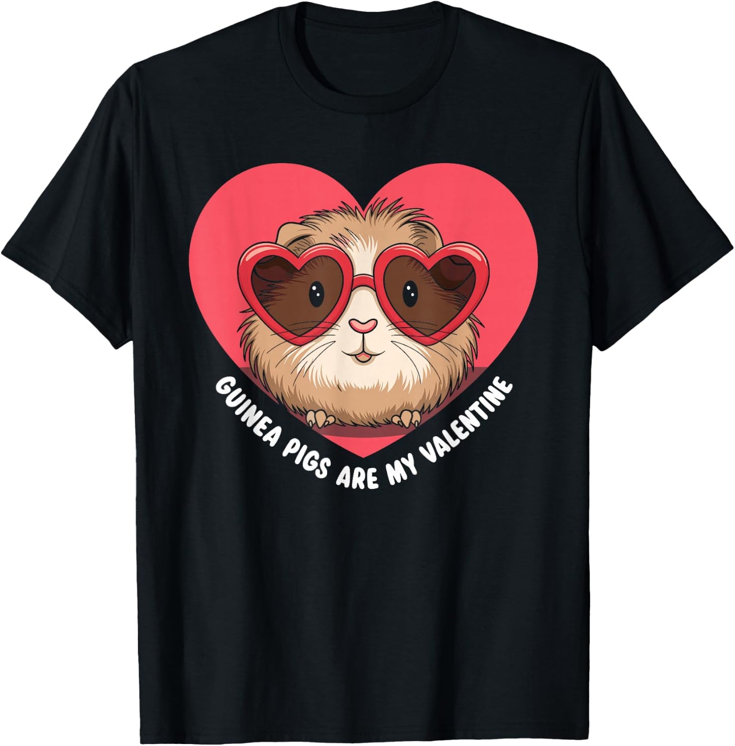 Guinea Pigs Are My Valentine Cute Rodent Valentines Day T-Shirt - T-Shirt | Black