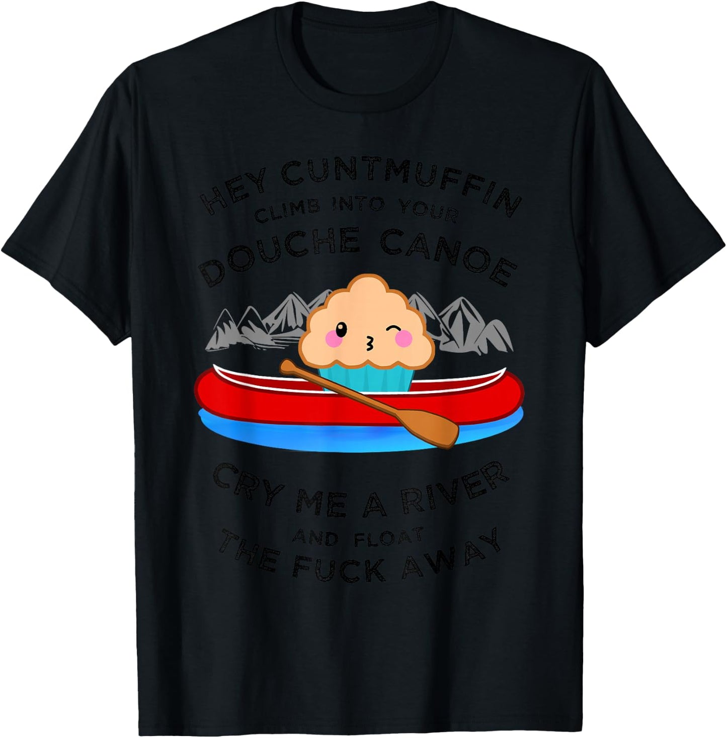 Vulgar Muffin Canoe , Curse Word Insult Apparel T-Shirt - T-Shirt | Black