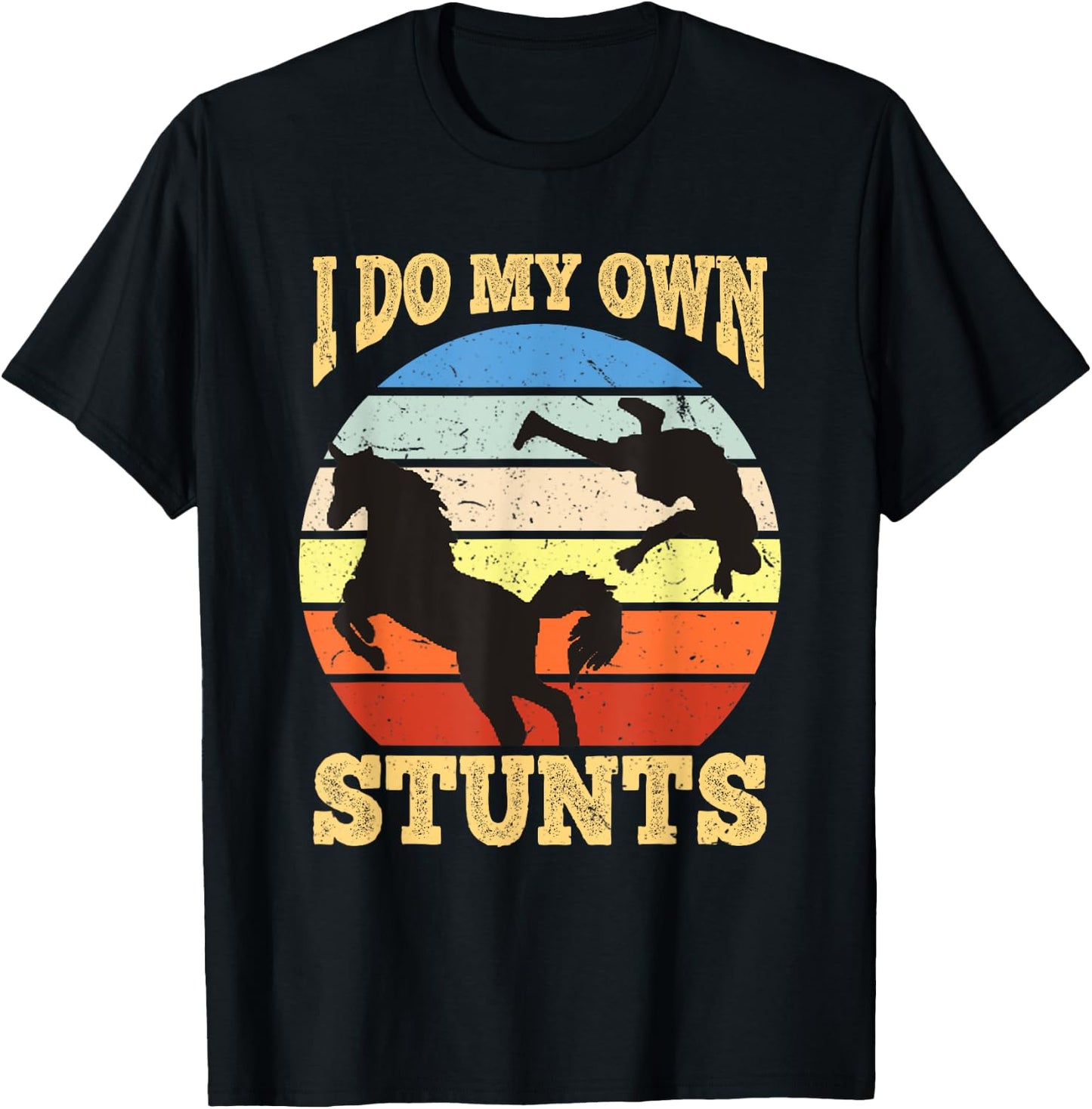 I Do My Own Stunts Horse Lover Funny Get Well Soon Gift T-Shirt - T-Shirt | Black