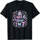 7 Years Old Birthday Girl I was 6 Now I'm 7 Birthday T-Shirt - T-Shirt | Black