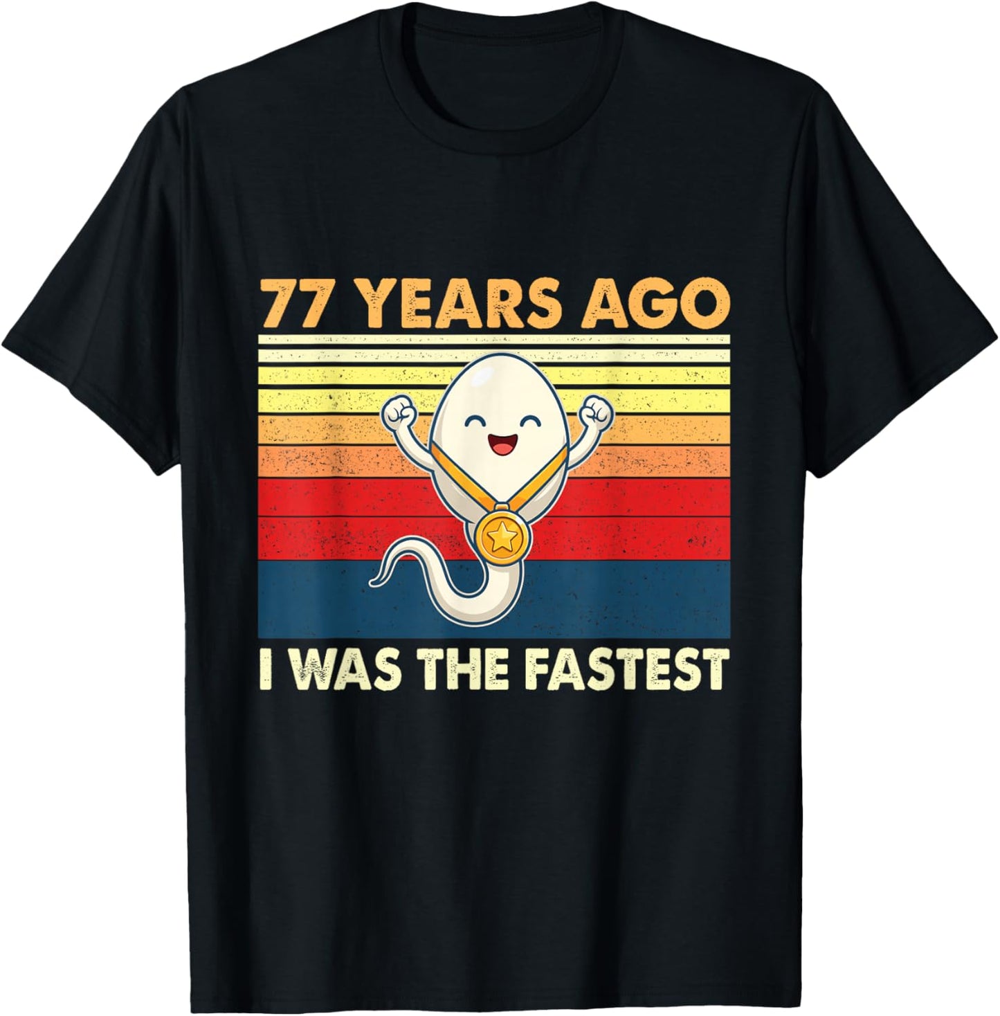 77th Birthday 77 Years Ago I was The Fastest Bday T-Shirt - T-Shirt | Black
