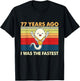 77th Birthday 77 Years Ago I was The Fastest Bday T-Shirt - T-Shirt | Black
