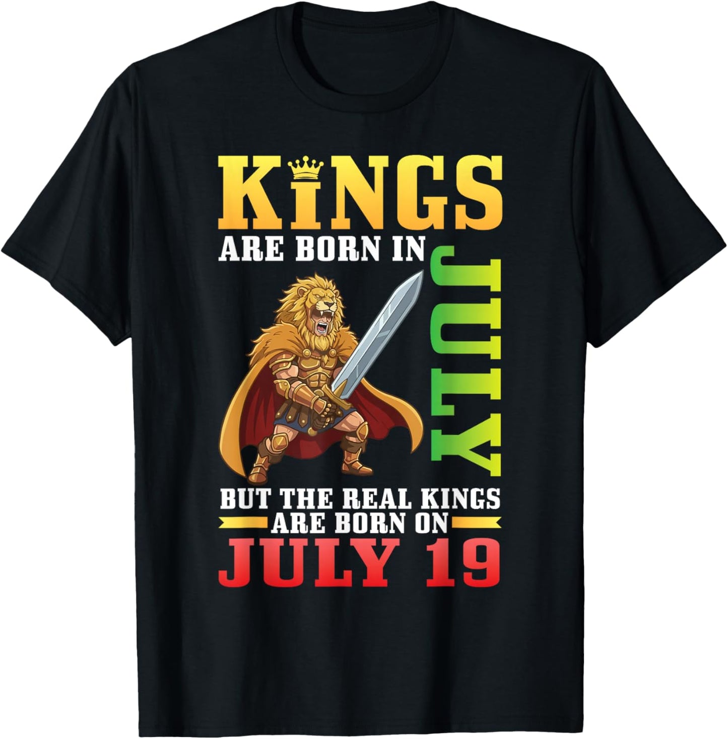Kings are Born in July The Real Kings are Born On July 19 T-Shirt - T-Shirt | Black