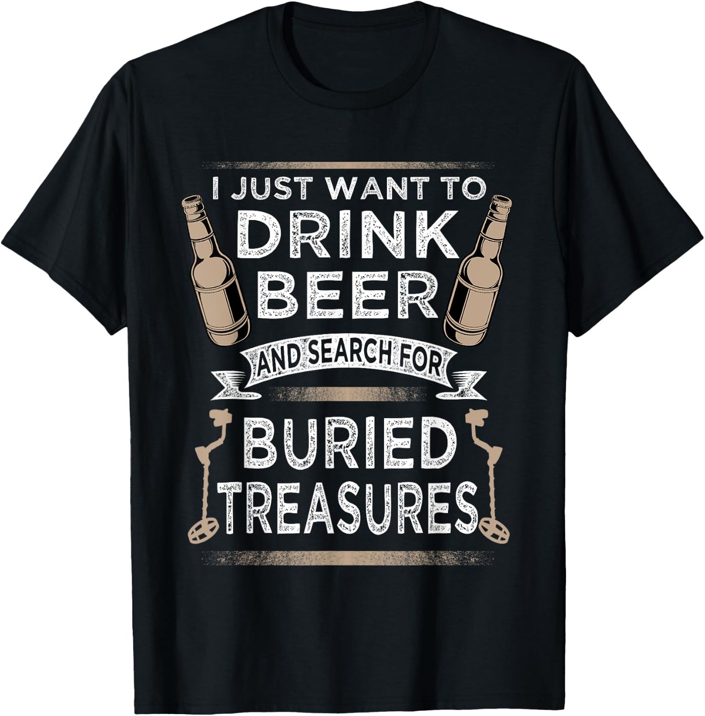 Drink Beer And Buried Treasures Metal Detecting T-Shirt - T-Shirt | Black