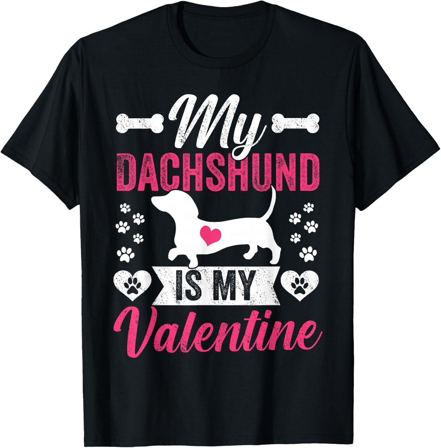 My Dachshund Is My Valentine Dog Mom Lovers Valentines Day Women Girls Kids T-Shirt - T-Shirt | Black