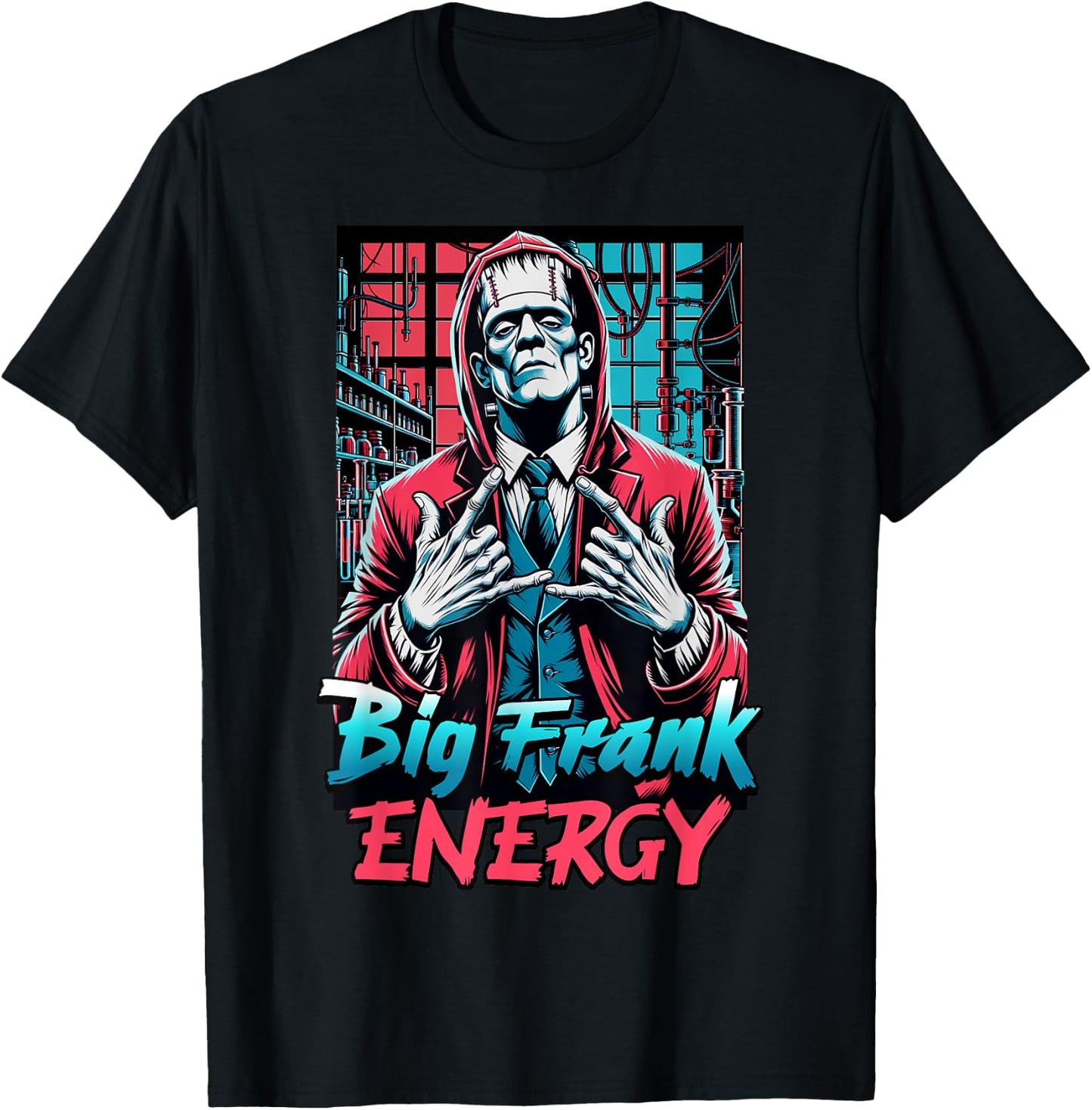 Big Frank Energy Funny Frankenstein Halloween Men Women T-Shirt - T-Shirt | Black