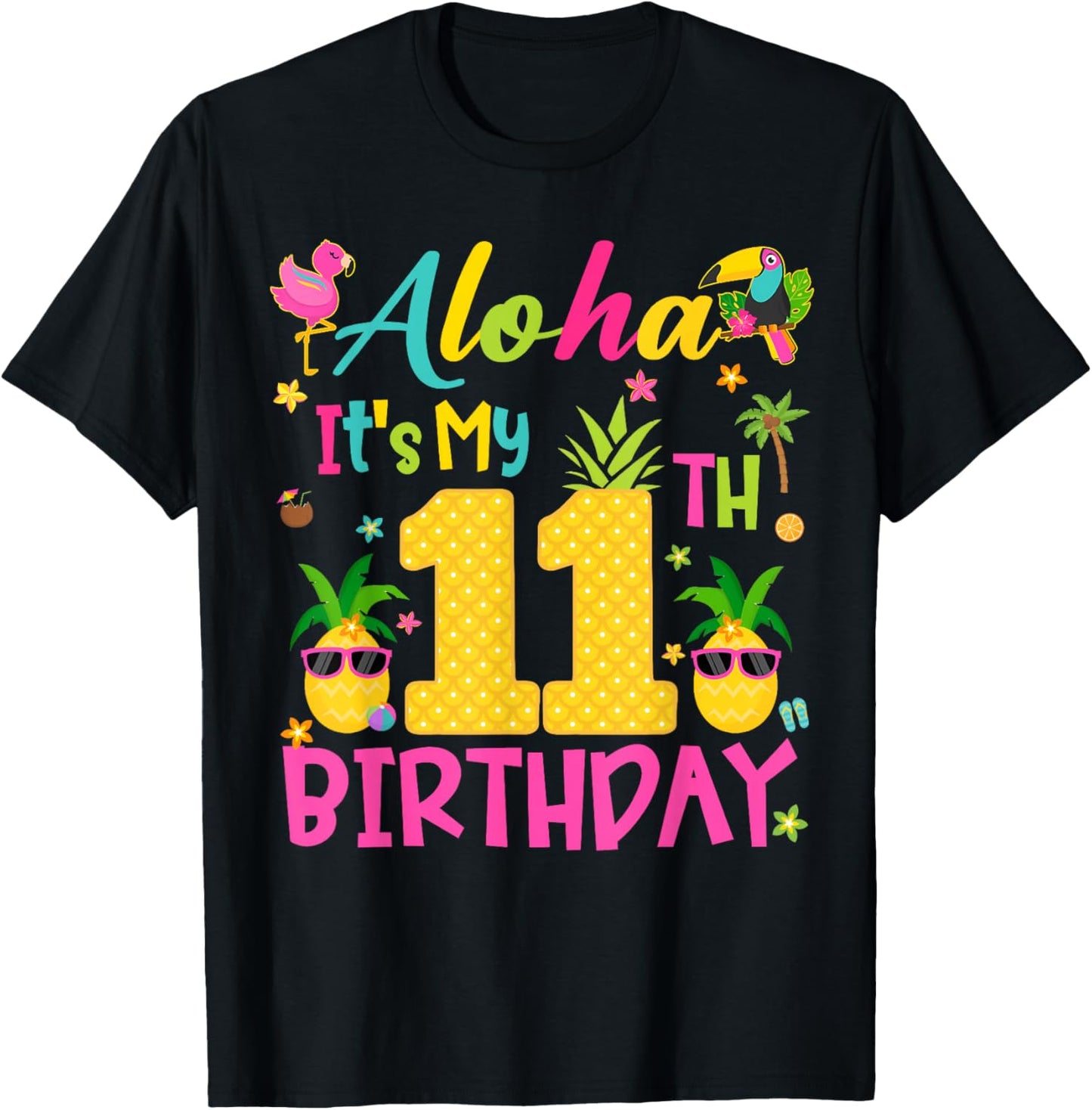 Aloha It's My 11th Birthday Tropical Hawaii Family Matching T-Shirt - T-Shirt | Black