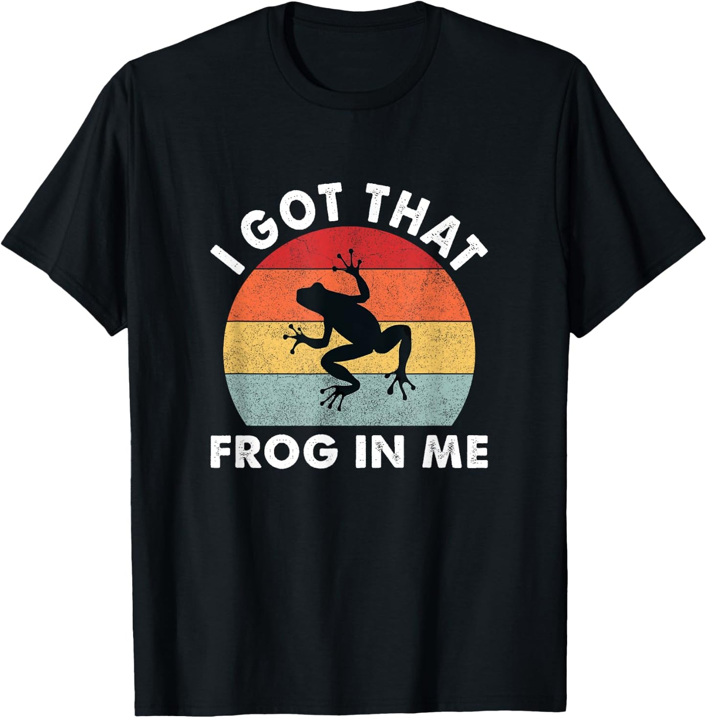 I got that frog in me T-Shirt - T-Shirt | Black