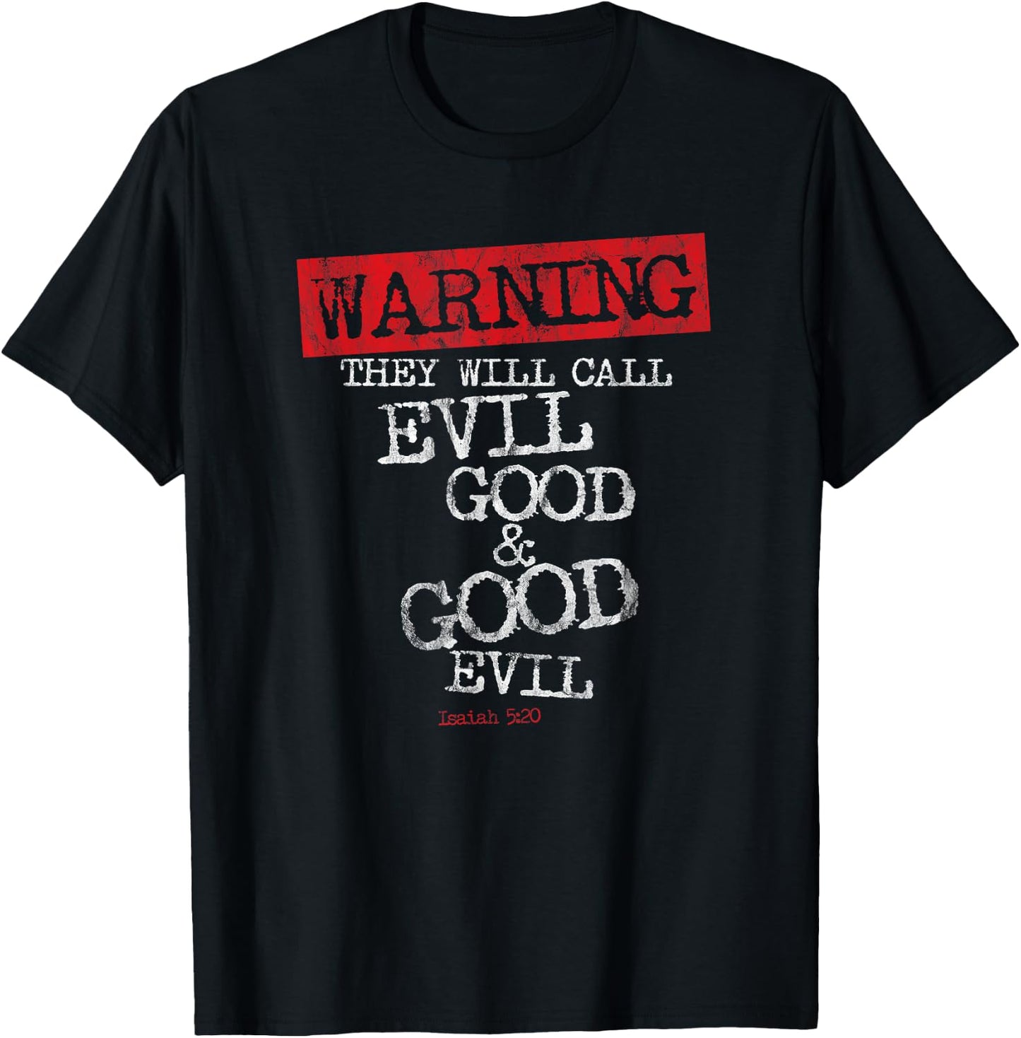 Yahweh Warning They Will Call Evil Good and Good Evil T-Shirt - T-Shirt | Black