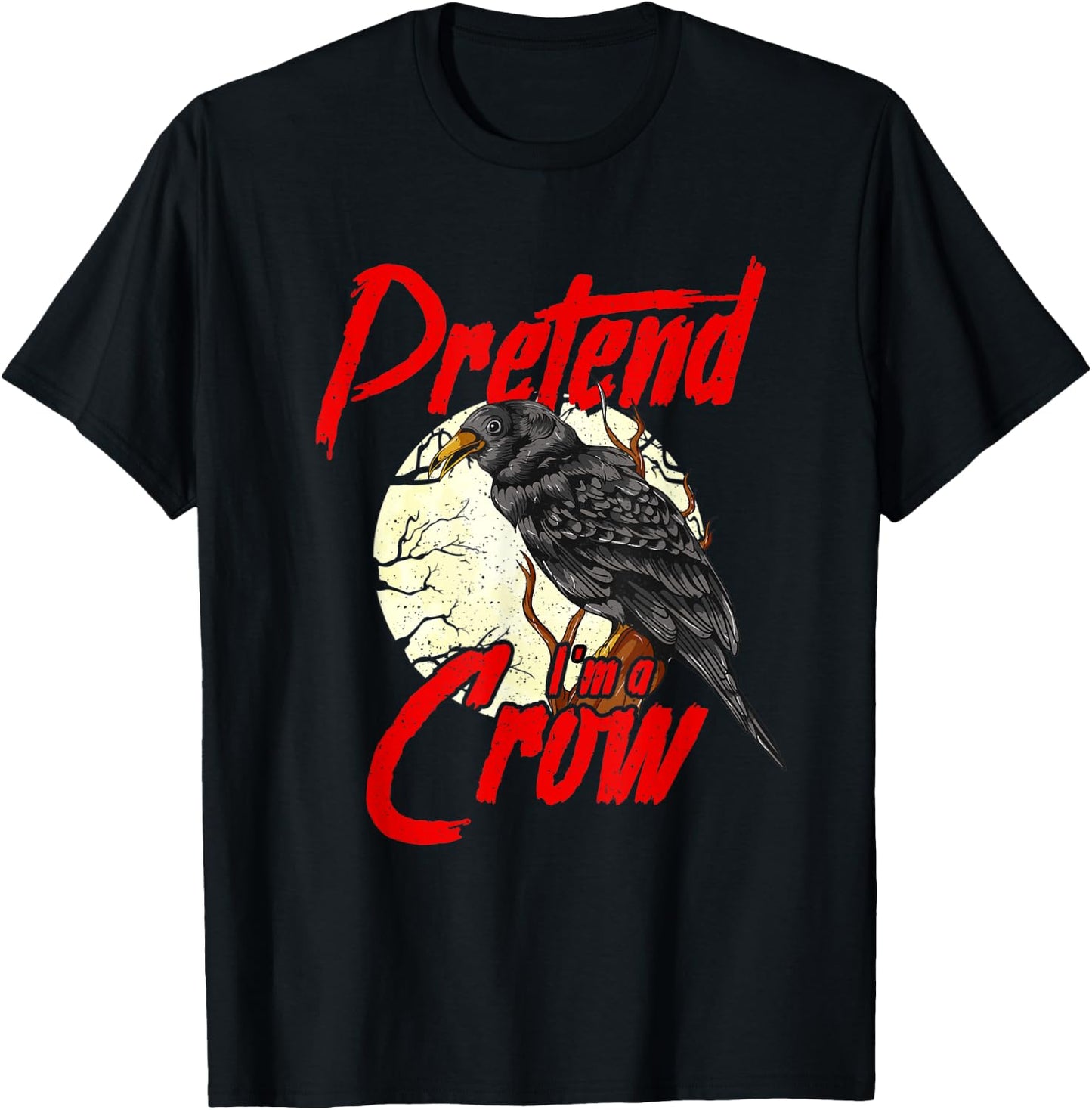 Funny DIY Crow Costume Raven Pretend I'm a Crow T-Shirt - T-Shirt | Black