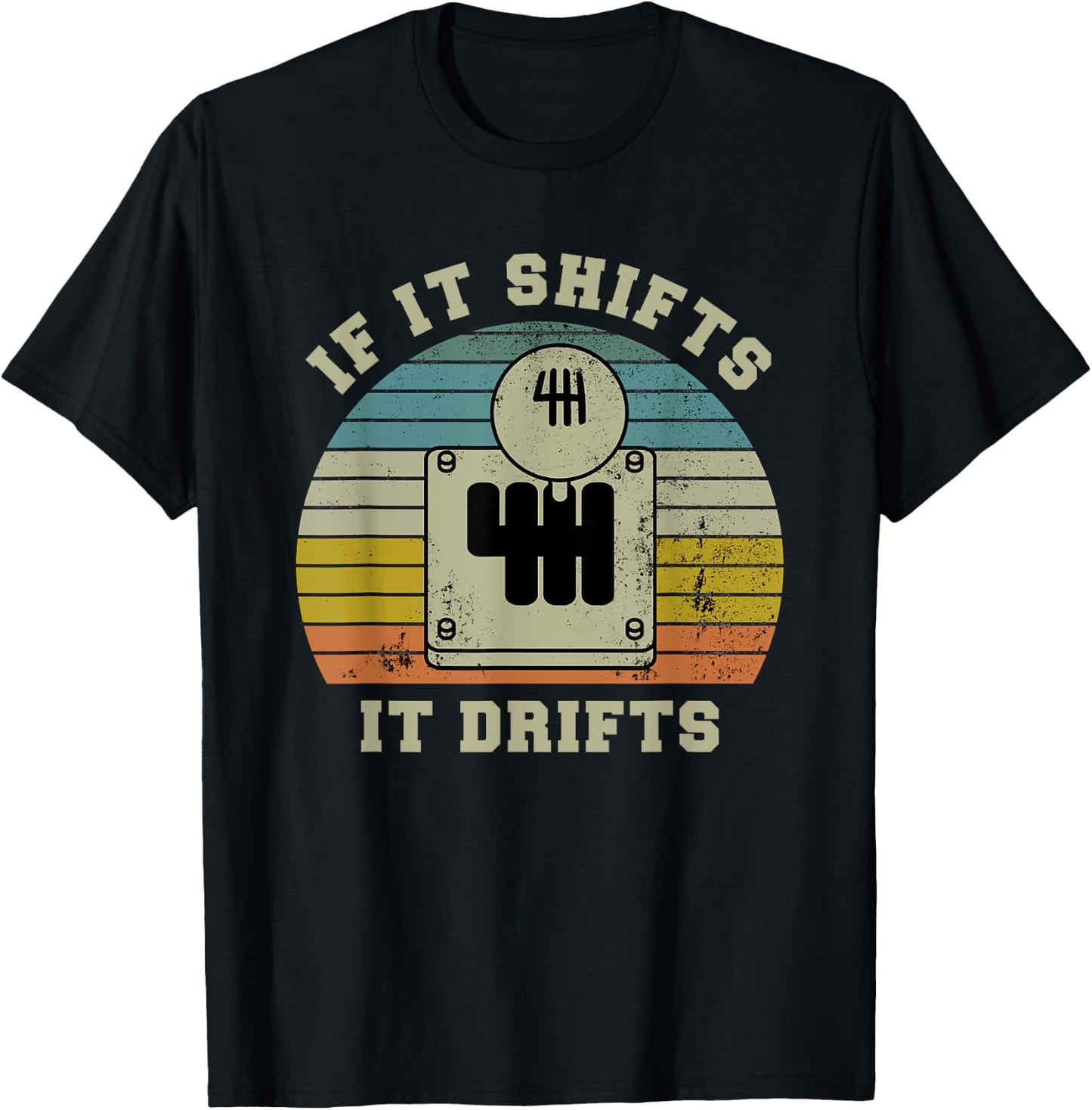 If it Shifts it Drifts Gear Knob Manual Transmission Gift T-Shirt - T-Shirt | Black