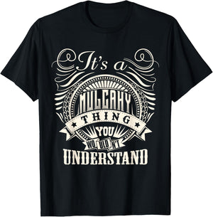 It's A MULCAHY Thing You Wouldn't Understand MULCAHY Family T-Shirt - T-Shirt | Black