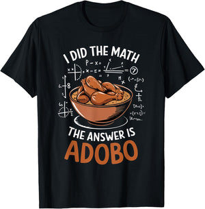 Food Lovers I Did The Math Answer Is Adobo T-Shirt - T-Shirt | Black