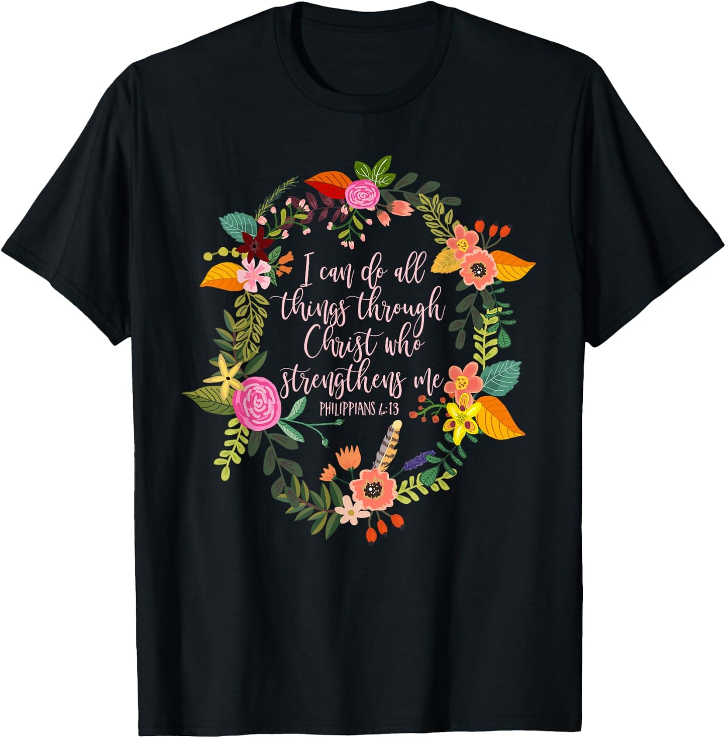 Philippians 4:13, Bible Scripture All things through Christ T-Shirt - T-Shirt | Black