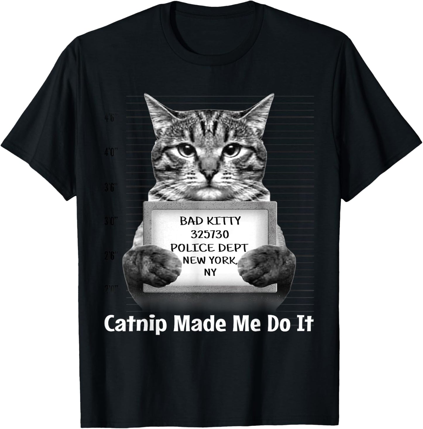 Catnip Made Me Do It Mr Furrypants Kitty Cat Mugshot T Shirt T-Shirt - T-Shirt | Black
