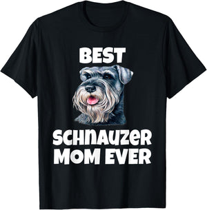 Best Schnauzer Mom Ever Schnauzer Dog Pet Owner T-Shirt - T-Shirt | Black
