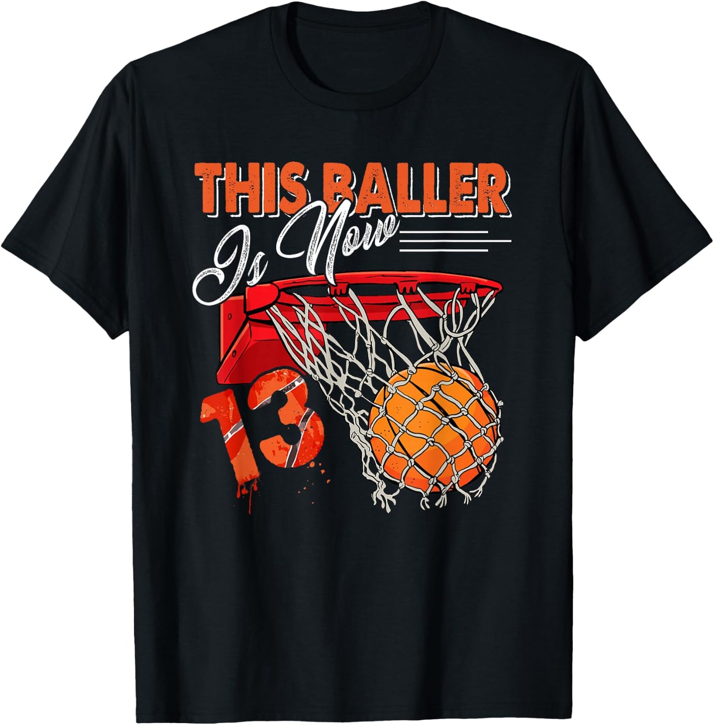 13th Birthday Basketball Funny 13 Years Old Kids Gift T-Shirt - T-Shirt | Black