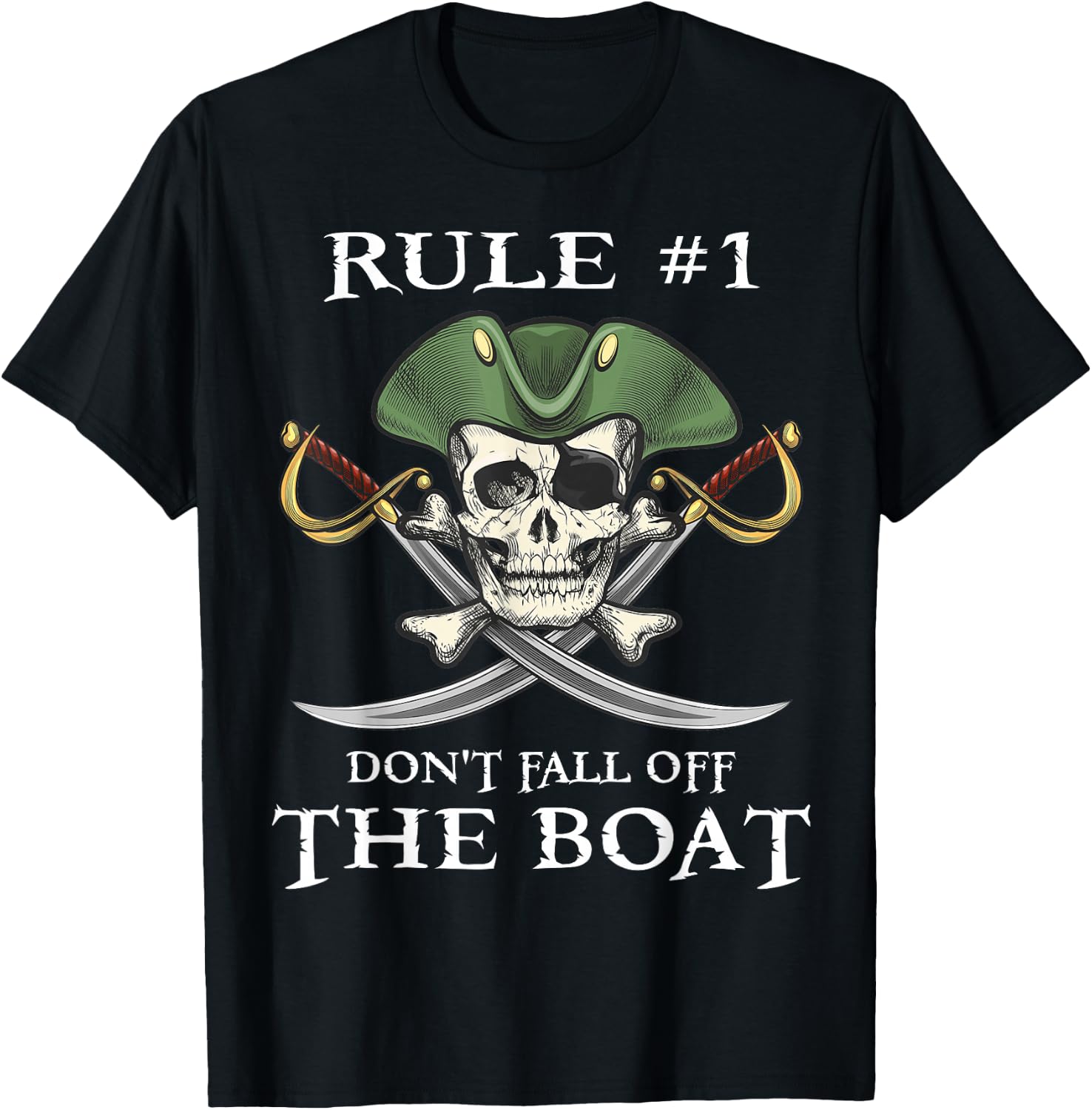 Rule #1 Don't Fall Off The Boat Cruise Pirate Party Gift T-Shirt - T-Shirt | Black
