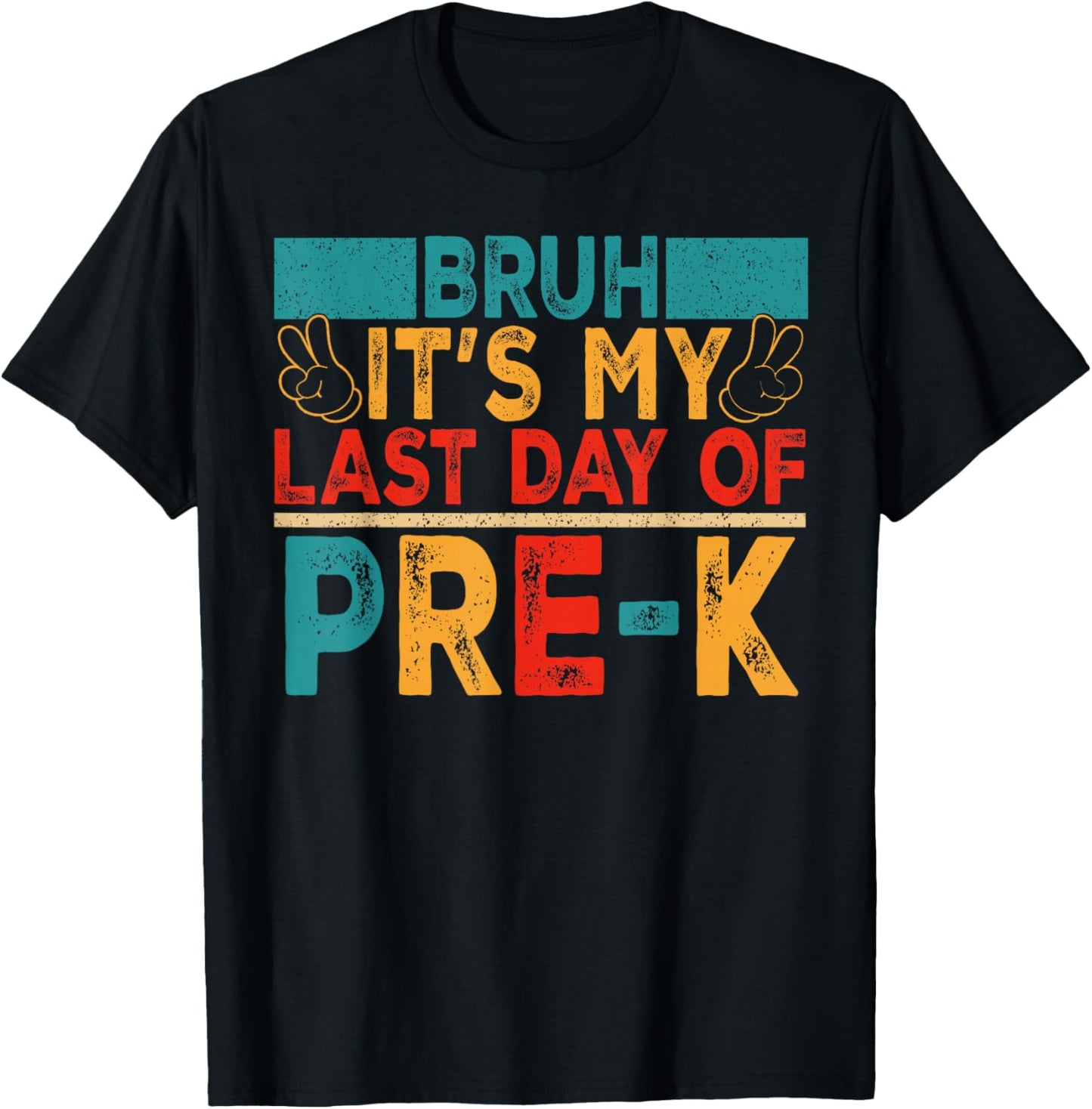 Bruh It's My Last Day of Pre-K Retro Boy Girl Student T-Shirt - T-Shirt | Black