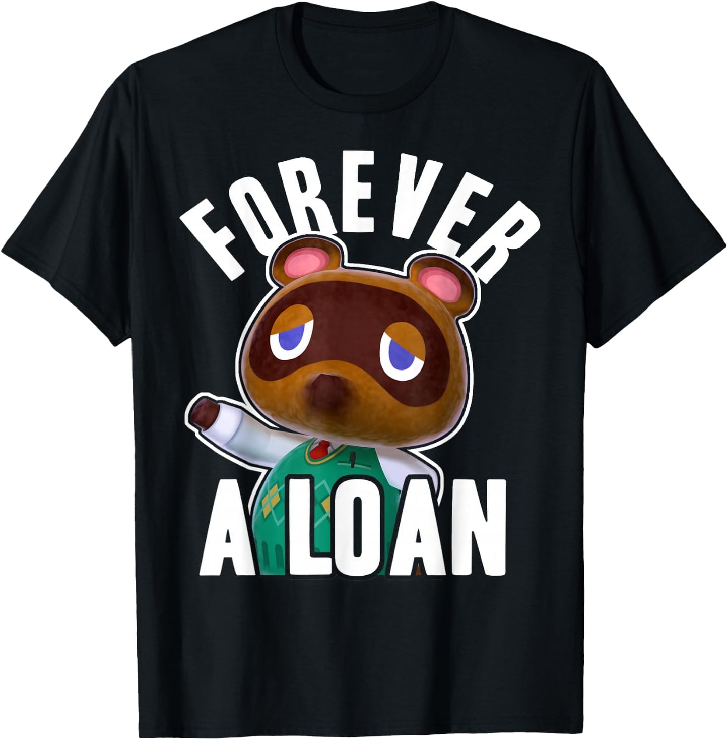 Animal Crossing Tom Nook Forever A Loan Small T-Shirt - T-Shirt | Black