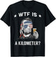 WTF is A Kilometer Lincoln T-Shirt - T-Shirt | Black