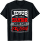 Christian T Shirt Jesus Is My Savior Not My Religion T-Shirt - T-Shirt | Black