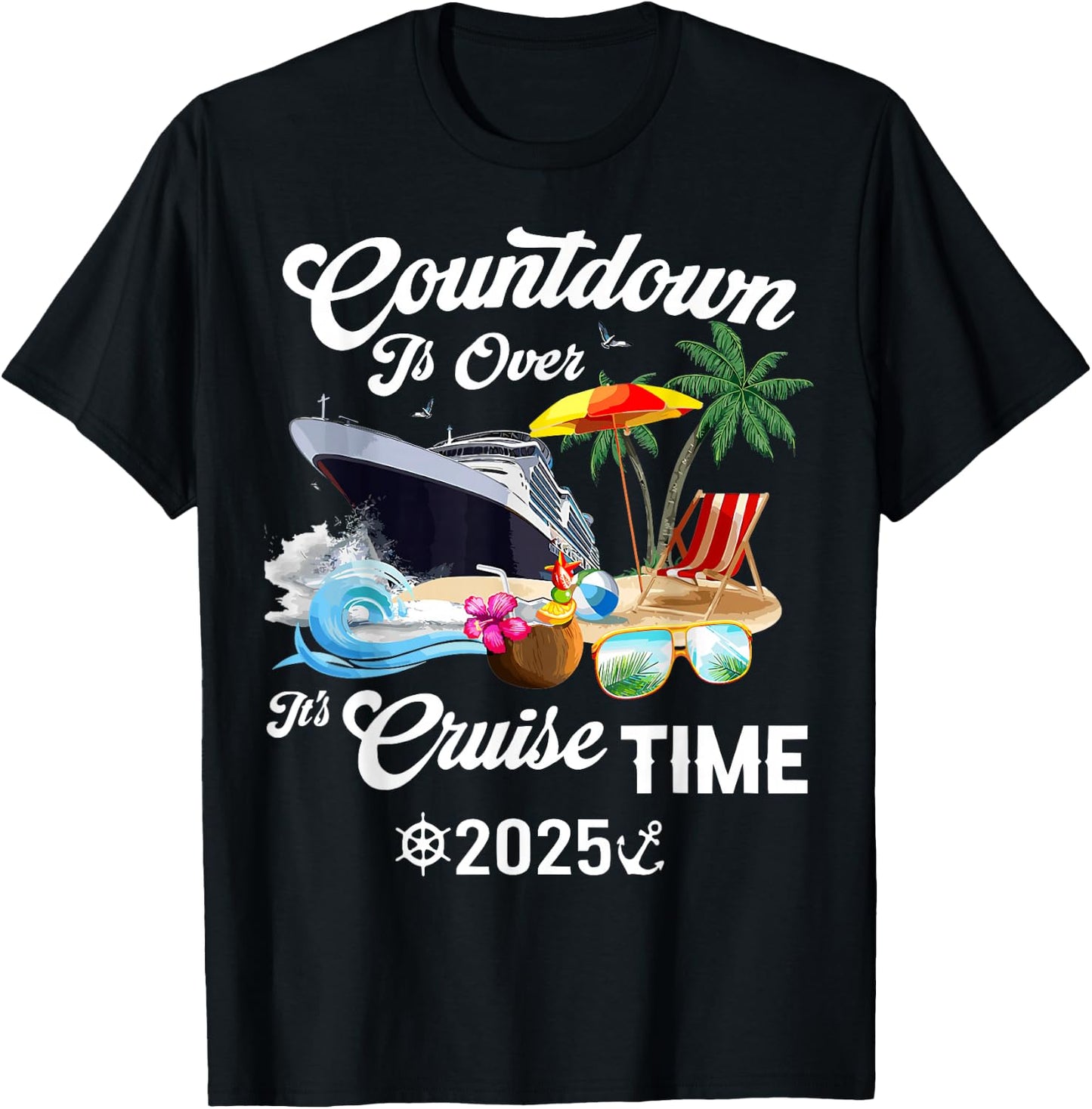 Countdown Is Over It's Cruise Time 2025 Black Modern Classic T-Shirt - T-Shirt | Black