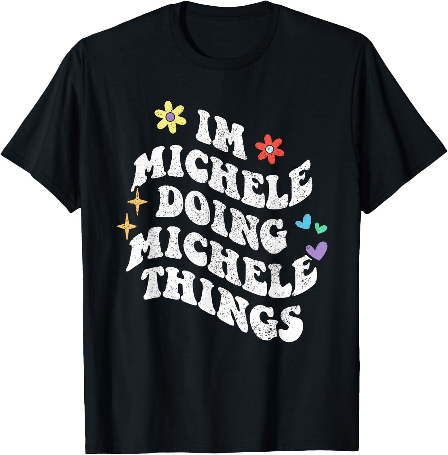 Retro Groovy Im Michele Doing Michele Things Funny Mother's T-Shirt - T-Shirt | Black