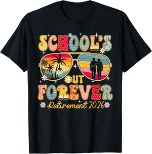 Schools Out Forever Retirement 2026 Retired Teacher Summer T-Shirt - T-Shirt | Black