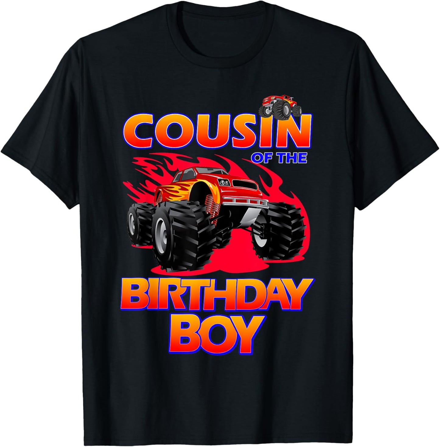 Cousin of the Birthday Boy Monster Truck Birthday Novelty T-Shirt - T-Shirt | Black