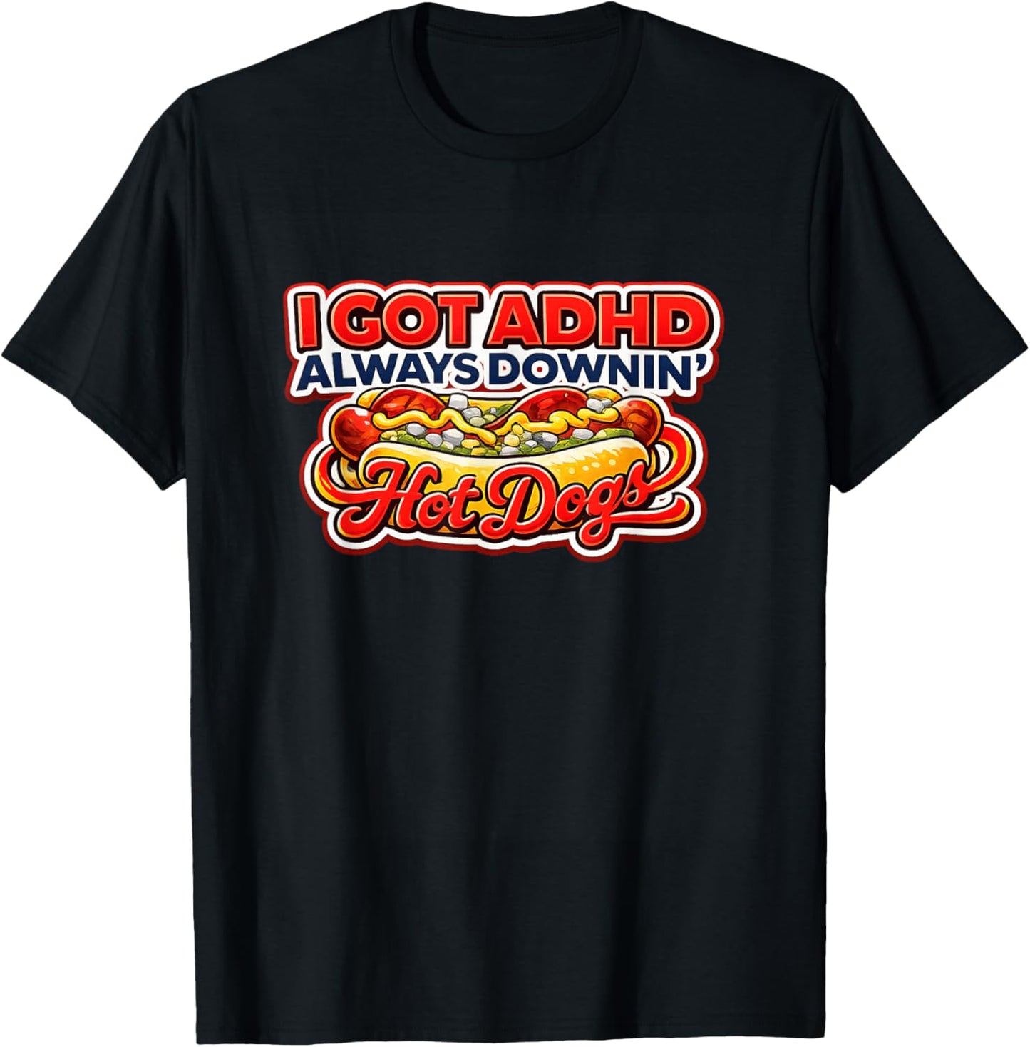 Always Downing Hot Dogs Funny Hot Dogs Lover Graphic BBQ T-Shirt - T-Shirt | Black