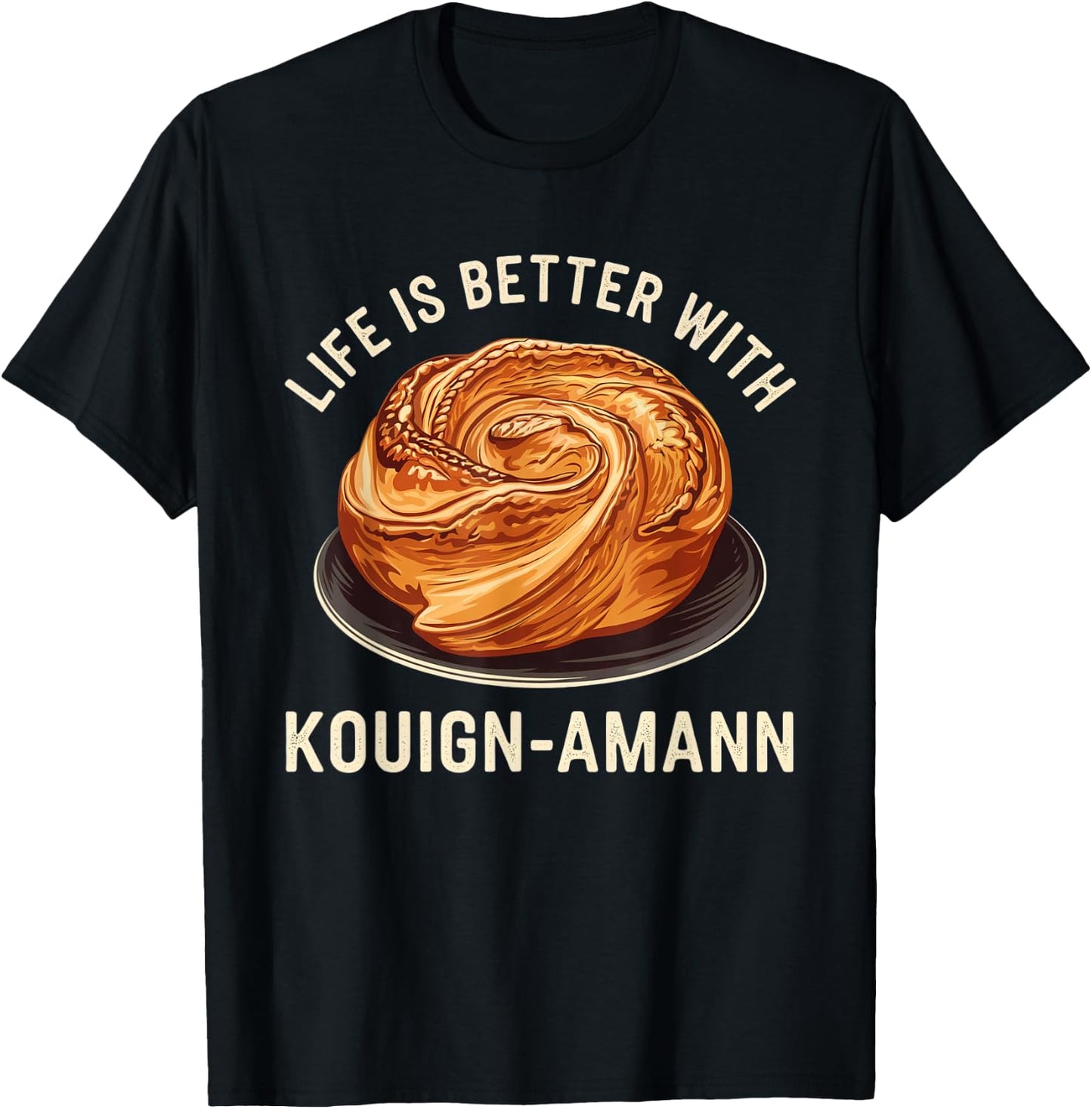 Kouign-Amann Lover | French Pastry Design | Bakery Art T-Shirt - T-Shirt | Black