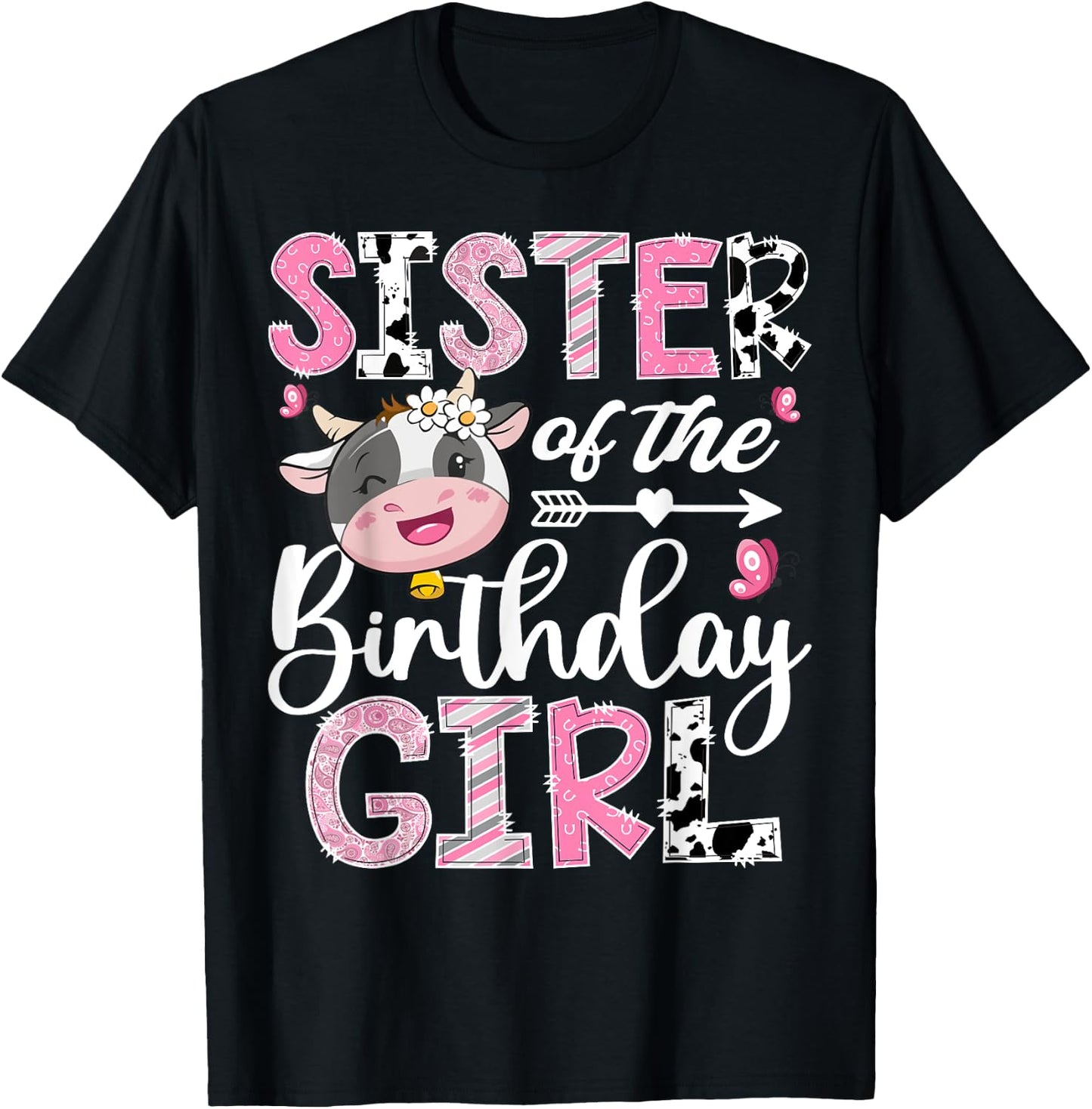 Sister Of The Birthday Girl Pink Farm Cow 1St Birthday T-Shirt - T-Shirt | Black