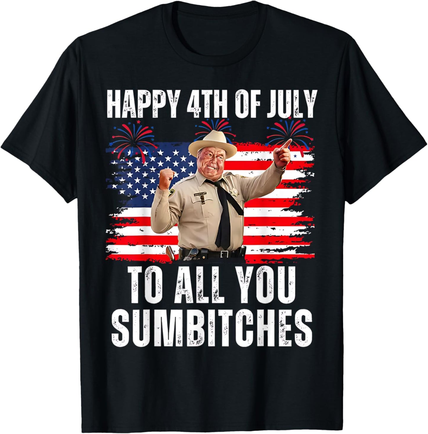 Happy 4th of July to All You Sumbitches T-Shirt - T-Shirt | Black