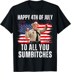 Happy 4th of July to All You Sumbitches T-Shirt - T-Shirt | Black