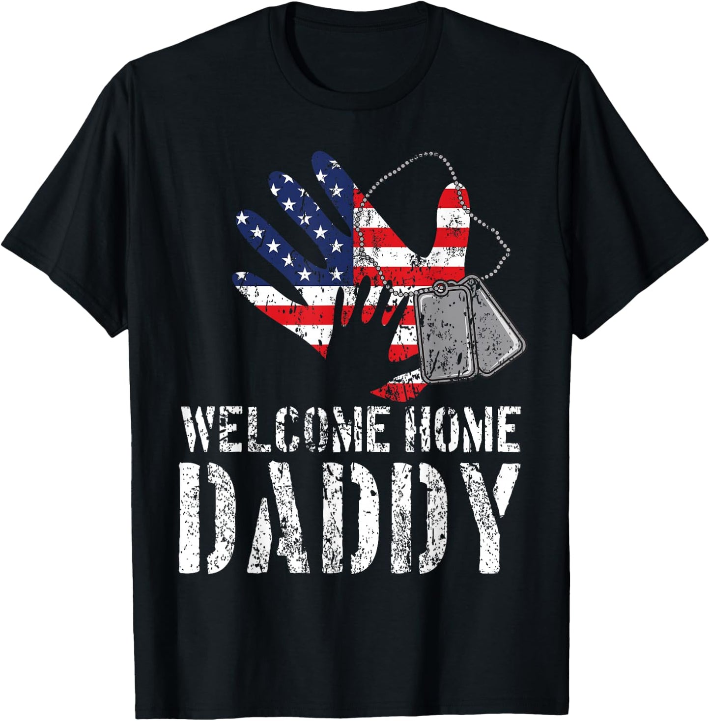 Welcome Home Daddy Military Matching Homecoming Gift T-Shirt - T-Shirt | Black