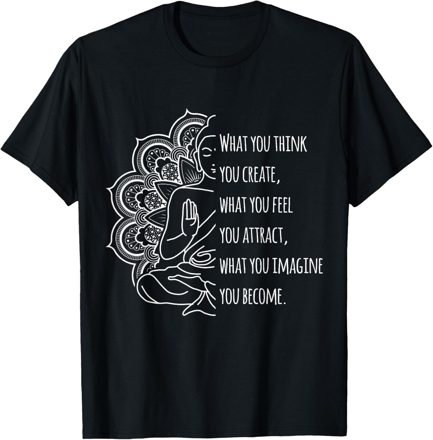 Law Of Attraction Spiritual Buddha Meditation Quote T-Shirt - T-Shirt | Black