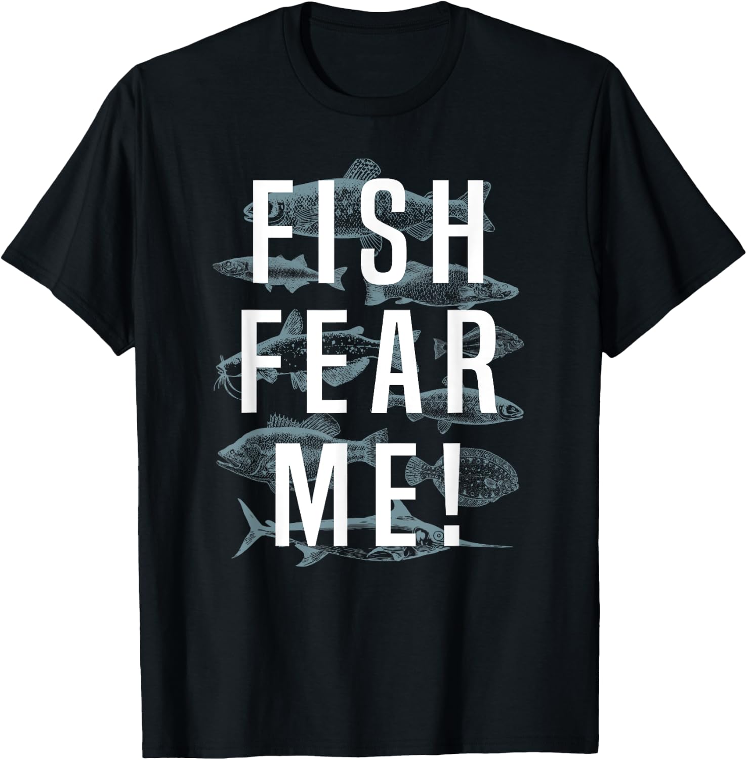 Fish Fear me Fishing Shirt, Fisherman Gift T-Shirt - T-Shirt | Black