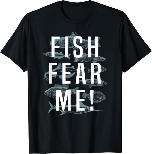 Fish Fear me Fishing Shirt, Fisherman Gift T-Shirt - T-Shirt | Black