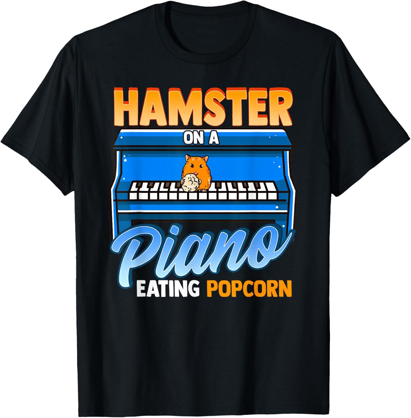 Funny Hamster On A Piano Eating Popcorn T-Shirt - T-Shirt | Black