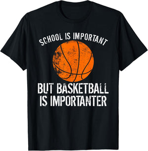 School Is Important But Basketball Is Importanter Shirt T-Shirt - T-Shirt | Black