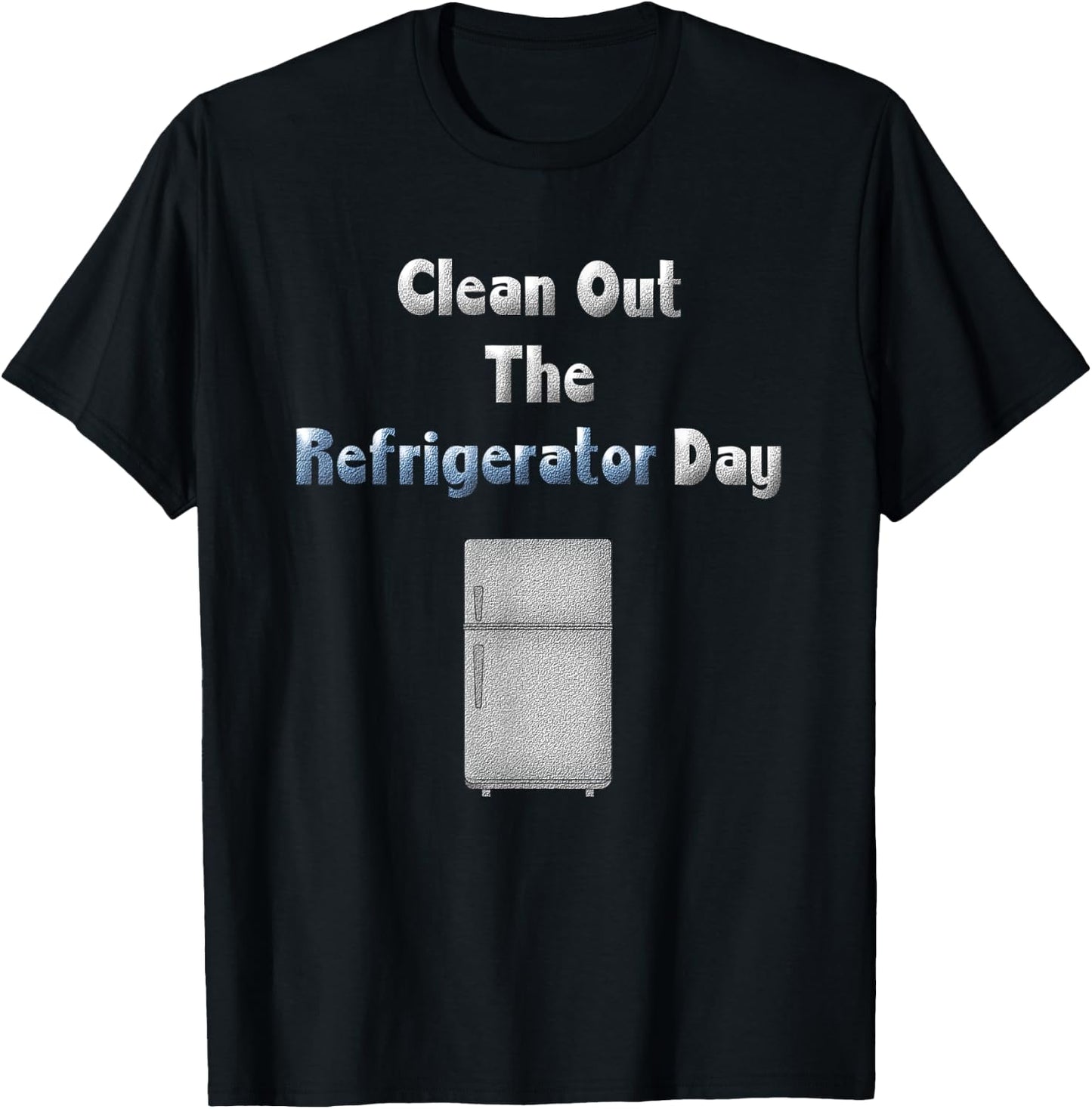 Funny Refrigerator Cleaning Quote Shirt I Love To Clean Gift T-Shirt - T-Shirt | Black