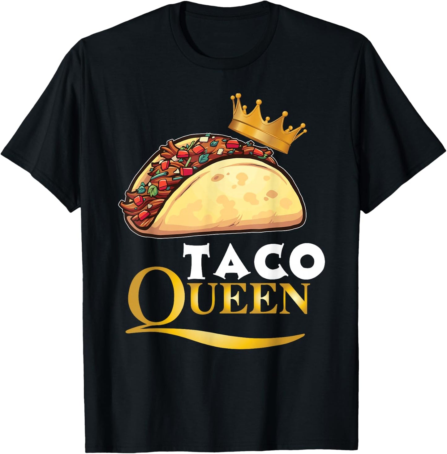 Taco Queen Tacos Mexican Food Shirt T-Shirt - T-Shirt | Black