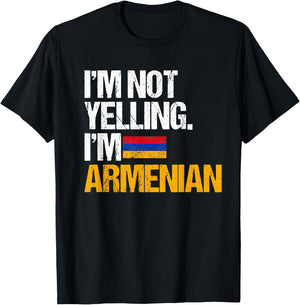 I'm Not Yelling Im Armenian T-Shirt - T-Shirt | Black