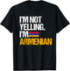I'm Not Yelling Im Armenian T-Shirt - T-Shirt | Black