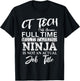 CT TECH GIFT, Funny Cat Scan Tech Full Time Ninja T-Shirt - T-Shirt | Black
