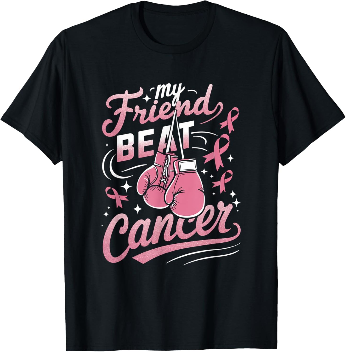 My Friend Beat Cancer Support Breast Cancer Awareness T-Shirt - T-Shirt | Black