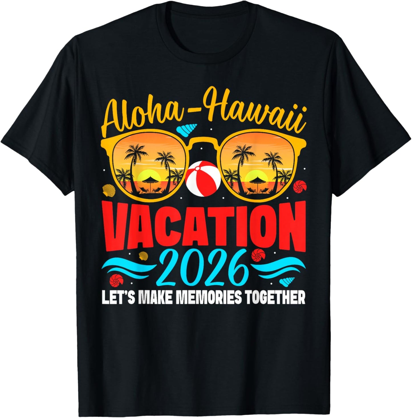 Aloha Hawaii Family Trip 2026 Making Memories Vacation Trip T-Shirt - T-Shirt | Black